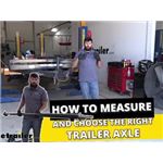 Measuring To Choose The Right Trailer Axle