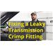 Fixing a Leaky Transmission Fitting