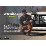Curt Echo In-Line Wireless Brake Controller Review