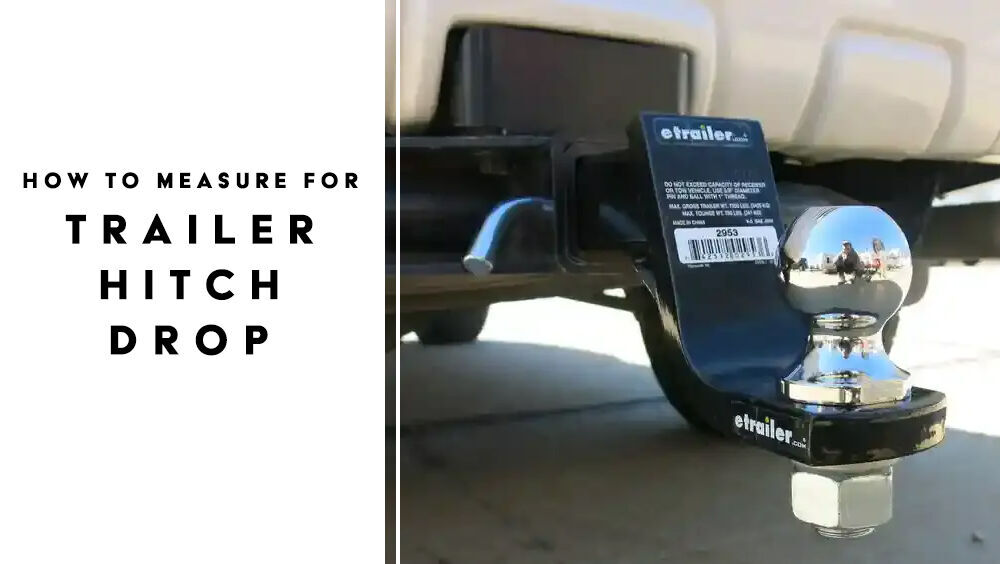 How to Measure for Trailer Hitch Drop
