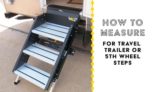 How to Measure for Travel Trailer or Fifth Wheel Steps