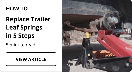 How to Replace Your Trailer Leaf Springs article. 